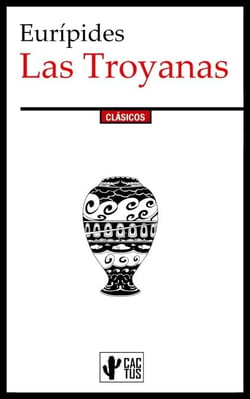 Las Troyanas - Edición completa con notas