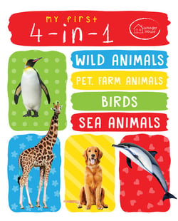 My First 4 In 1: Wild Animals, Pet and Farm Animals, Birds, Sea Animals
