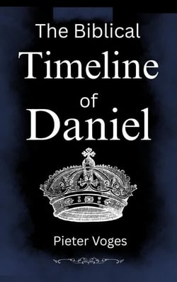 The Biblical Timeline of Daniel - Original Christianity, #11