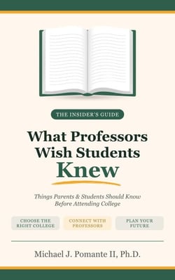 What Professors Wish Students Knew: Things Parents and Students Should Know Before Attending College