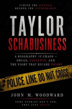Taylor Schabusiness: A Biography of Chaos — Drugs, Violence, and the Night That Became Infamy