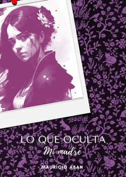 Lo que oculta mi madre - La Verdad detrás de un Suicidio, #2