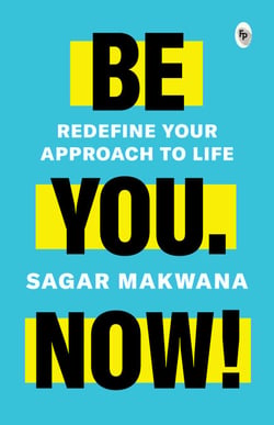 Be You. Now!