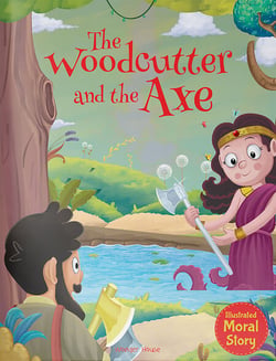 The Woodcutter and the Axe - Moral Story for Children