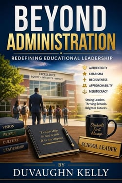 Beyond Administration: Redefining Educational Leadership