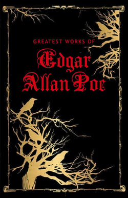 Greatest Works of Edgar Allan Poe