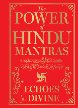 The Power of Hindu Mantras: Echoes of the Divine