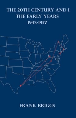The 20Th Century And I: The Early Years 1943-1957