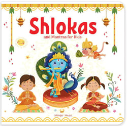Shlokas and Mantras For Kids - - Learn About India's Rich Culture and Tradition In Three Languages