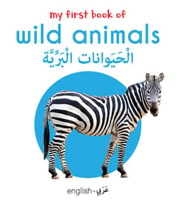 My First Book of Wild Animals (English-Arabic) - Bilingual Learning Library