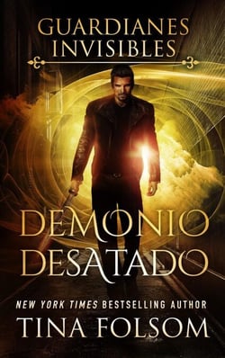 Demonio Desatado - Guardianes Invisibles, #7
