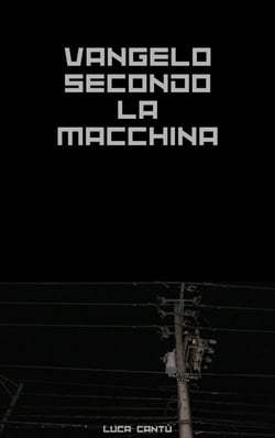 Vangelo secondo LA MACCHINA