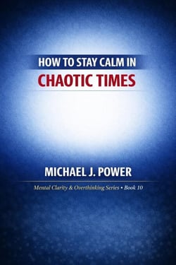 How to Stay Calm in Chaotic Times - Mental Overload, Burnout, and Emotional Survival, #10