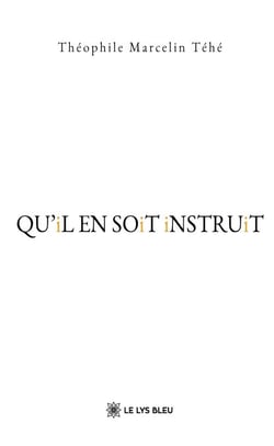 QU’iL EN SOiT iNSTRUiT