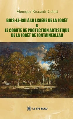 Bois-le-Roi à la lisière de la forêt - &amp; le Comité de protection artistique de la forêt de Fontainebleau