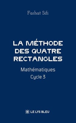 La méthode des Quatre Rectangles - Mathématiques Cycle 3