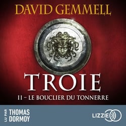 Le Bouclier du Tonnerre - Troie - Tome 2