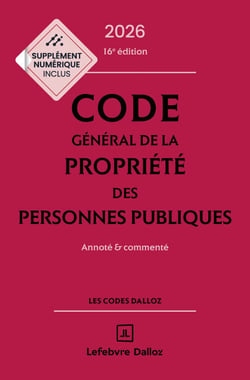 Code général de la propriété des personnes publiques 2026 16ed - Annoté et commenté