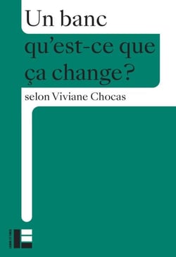 Un banc - Qu'est-ce que ça change ?