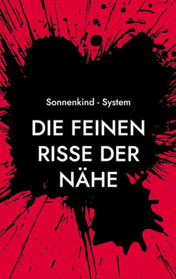 Die feinen Risse der Nähe - Wenn Beziehung uns zerreißt und hält