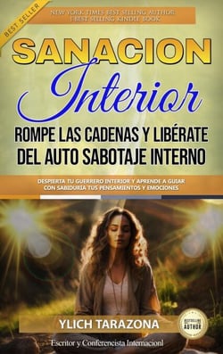 Sanación Interior: Rompe las Cadenas y Libérate del Auto Sabotaje Interno - PRINCIPIOS Y LEYES UNIVERSALES DEL ÉXITO., #3
