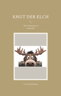 Knut der Elch - Elch Abenteuer in Schweden