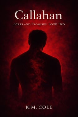 Callahan - Scars and Promises Duet, #3
