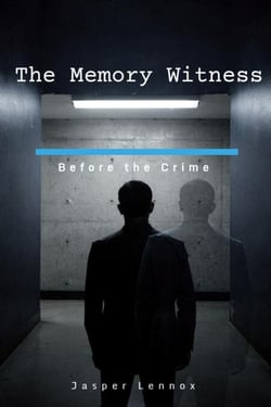 The Memory Witness | Before the Crime - The Memory Witness, #1