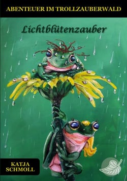 Lichtblütenzauber - Abenteuer im Trollzauberwald