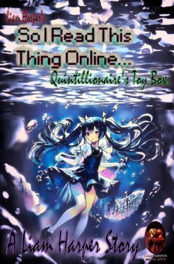 So I Read This Thing Online...: Quintillionaire's Toy Box. - So I Read This Thing Online, #1