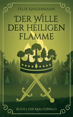 Buch 1: Der Kräuterwald - Mythische High Fantasy über Schicksal, Erinnerung und heilige Macht
