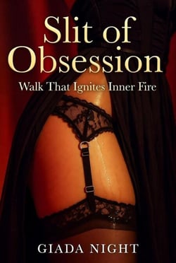 Slit of Obsession: Walk That Ignites Inner Fire