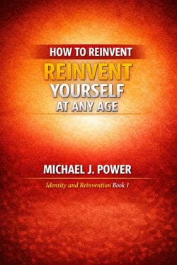 How to Reinvent Yourself at Any Age - Identity and Reinvention, #1