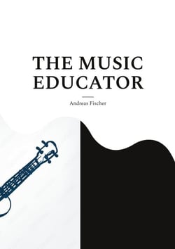 THE MUSIC EDUCATOR - A Scholarly Biography with a Surprising Twist