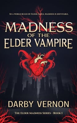Madness of the Elder Vampire - Elder Madness, #1