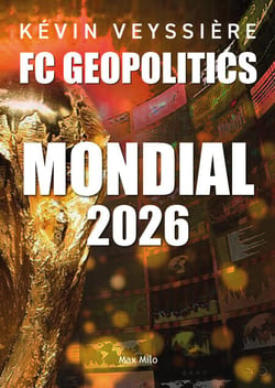Mondial 2026 – FC Geopolitics - 22 histoires insolites sur la coupe du monde de football 2026
