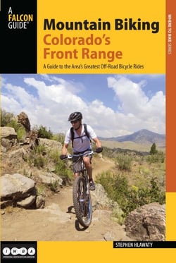 Mountain Biking Colorado's Front Range - A Guide to the Area's Greatest Off-Road Bicycle Rides