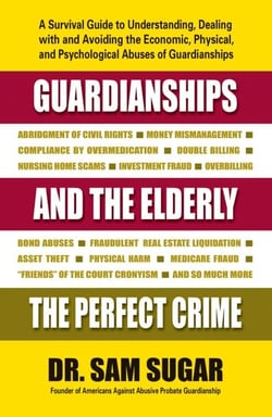 Guardianships and the Elderly - The Perfect Crime