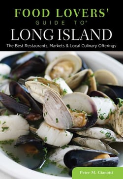 Food Lovers' Guide to® Long Island - The Best Restaurants, Markets &amp; Local Culinary Offerings