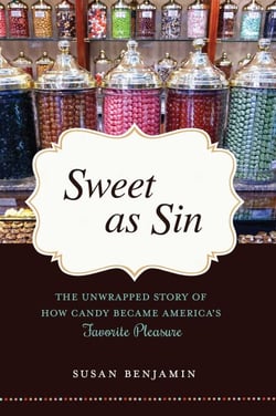 Sweet as Sin - The Unwrapped Story of How Candy Became America's Favorite Pleasure