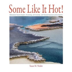 Some Like It Hot! - Yellowstone's Geysers and Hot Springs