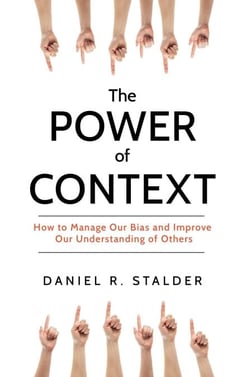 Power of Context - How to Manage Our Bias and Improve Our Understanding of Others
