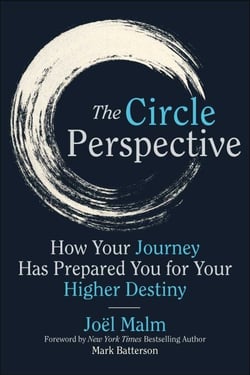 Circle Perspective - How Your Journey Has Prepared You for Your Higher Destiny