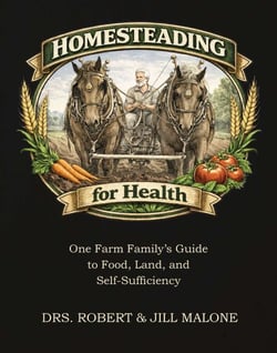 Homesteading for Health - One Farm Family's Guide to  Food, Land, and Self-Sufficiency
