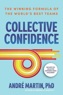 Collective Confidence - The Winning Formula of the World's Best Teams