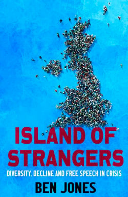 Island of Strangers - Diversity, Decline and Free Speech in Crisis