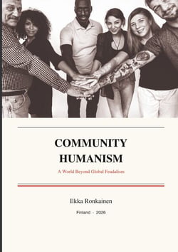 Community Humanism - A World Beyond Global Feudalism