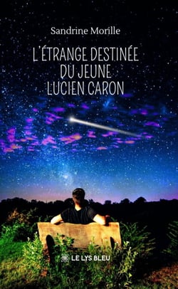 L’étrange destinée du jeune Lucien Caron