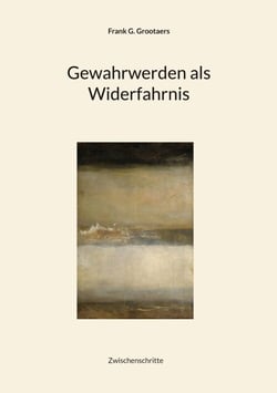 Gewahrwerden als Widerfahrnis