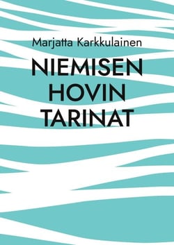Niemisen Hovin tarinat - Hovin väen elämää